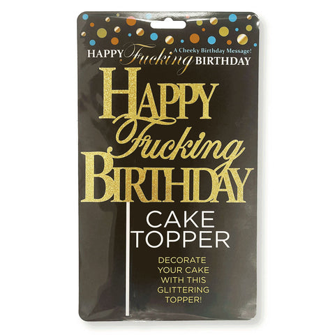 Happy Fucking Birthday Cake Topper Discount Adult Zone